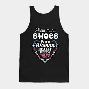 How many shoes Does a woman really need ? Tank Top